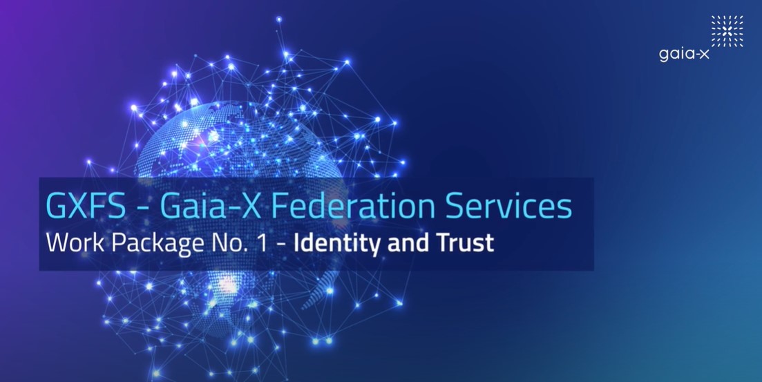 Video: Gaia-X Federation Services Workpackage 1: Identity and Trust